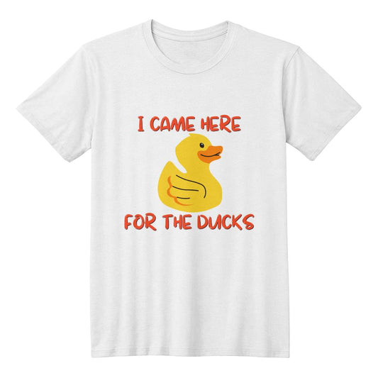 "I Came Here For The Ducks" T-Shirt